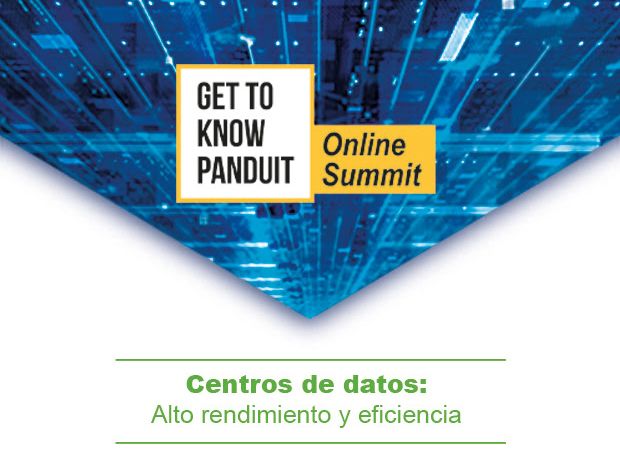 Get to Know Panduit On line Summit, Centros de Datos:Alto rendimiento y eficiencia.